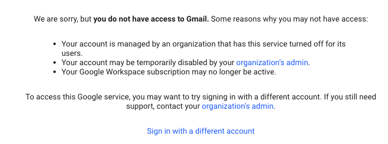 Error message: User does not have access to Gmail due to account or organizational restrictions.